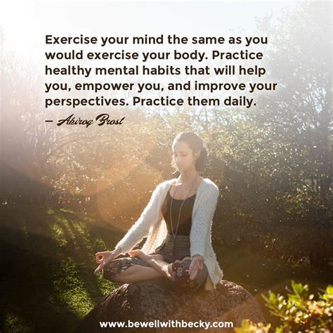 Exercise Your Mind The Same As You Would Exercise Your Body Practice