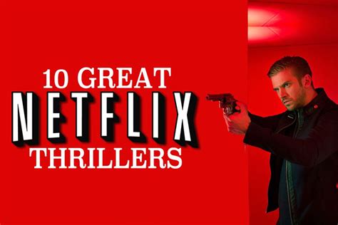 Best Thrillers On Netflix Netflix And Thrill With These Choices Thriller Great Films Netflix