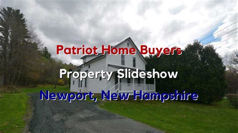 Newport New Hampshire Property Tour Patriot Home Buyers Youtube