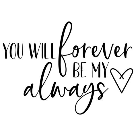 Inspirational Svg Love Quote Svg Cut Files You Will Forever Be My