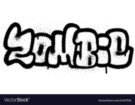 Graffiti Sprayed Zombie Fonts In Black Over White Vector Image