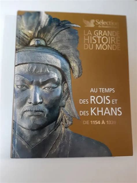 La Grande Histoire Du Monde Au Temps Des Rois Et Des Khans Eur 300