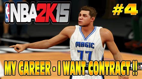 Nba 2k15 My Career I Want That Contract 4 Youtube