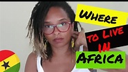 HOW TO CHOOSE an AFRICAN COUNTRY to LIVE IN - YouTube