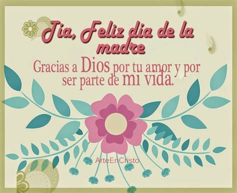 Tía Feliz Día De La Madre Gracias A Dios Por Tu Amor Y Por Ser Parte