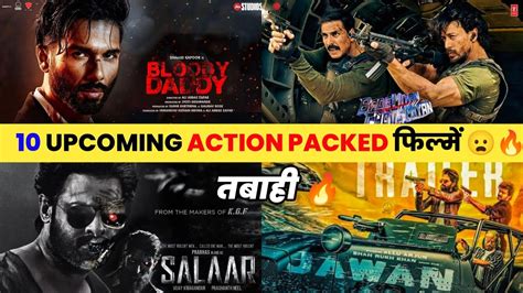 Top Upcoming Action Packed Movies Upcoming Bollywood South