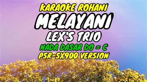 lagu rohani lex trio melayani