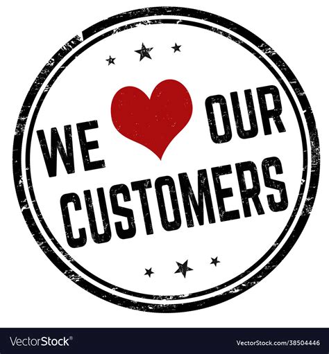 We Love Our Customers Grunge Rubber Stamp Vector Image