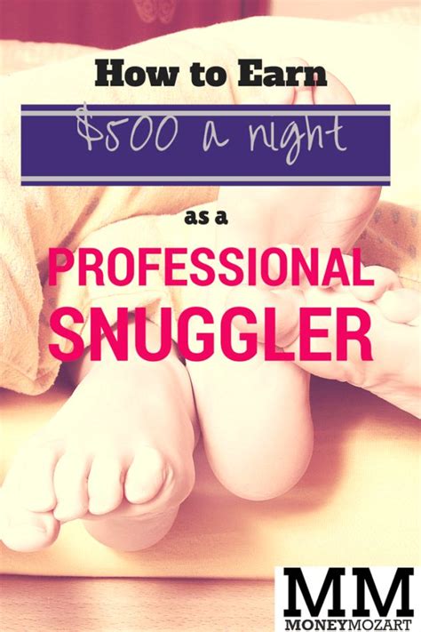 How To Earn 500 A Night As A Professional Snuggler Money Mozart Sell T Cards Extra