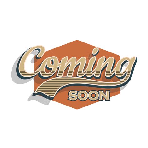 Coming Soon Retro Clasic Vintage Style For Your Announcment Coming