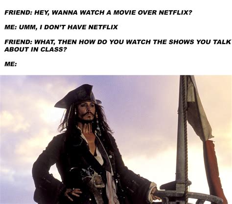Thats Gotta Be The Best Pirate Ive Ever Seen Rmemes