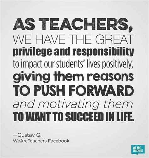 Teachers Have Great Privilege And Responsibility Education Quotes