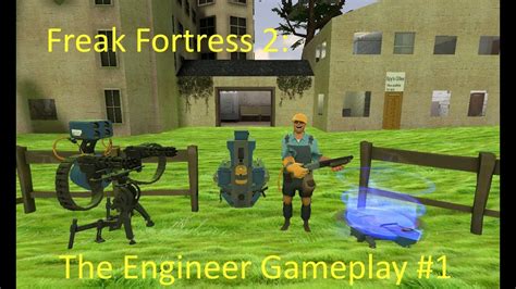 Tf2 Freak Fortress 2 The Engineer Gameplay 1 Youtube
