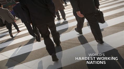The Worlds Hardest Working Nations