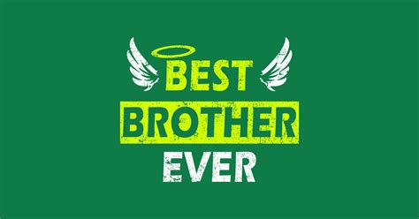 Best Brother Ever Perfect T Design With Wings Best Brother Ever
