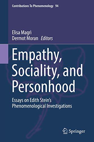 empathy sociality and personhood essays on edith stein s phenomenological investigations