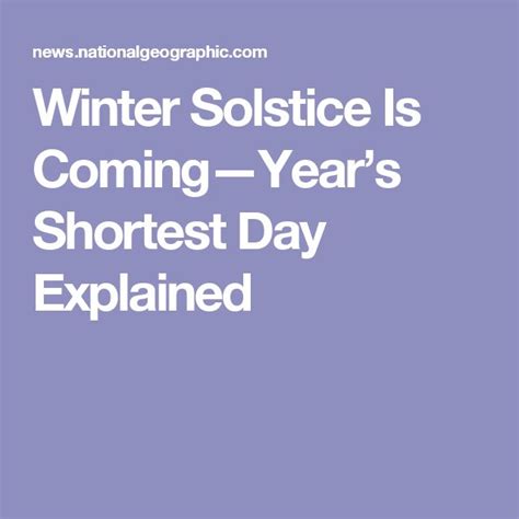 Winter Solstice Is Coming—years Shortest Day Explained Winter