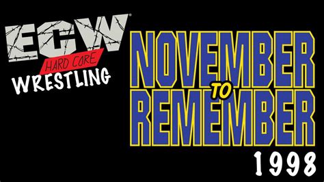 Ecw November To Remember 1998 Recap Youtube