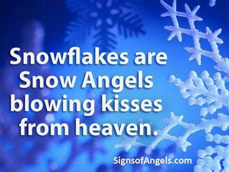 Snowflakes Are Snow Angels Blowing Kisses From Heavenwe Miss You So