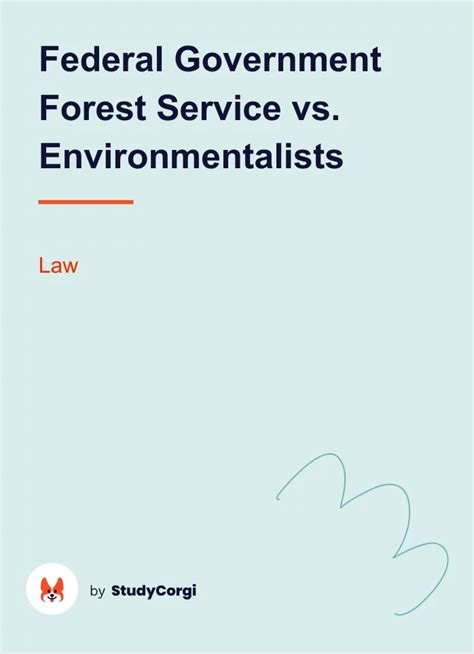 Federal Government Forest Service Vs Environmentalists Free Essay