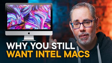 Why Apple Is Still Making Intel Macs Youtube