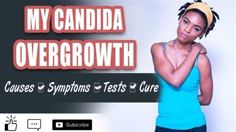 I Have A Candida Overgrowth Causes Symptoms Tests And Cure Youtube