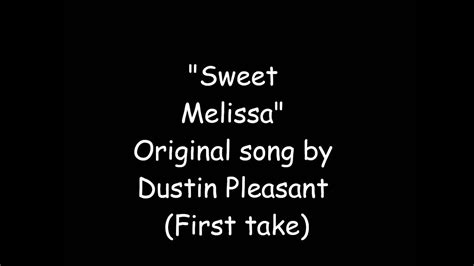 Sweet Melissa By Dustin Pleasant Youtube