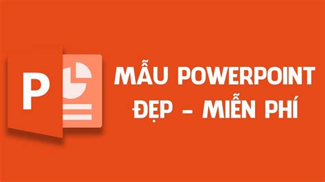 Top 5 Website Tải Mẫu Powerpoint Đẹp Free Cho Các Môn Học