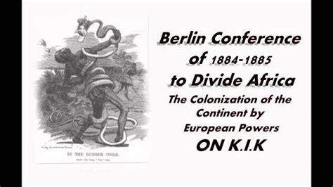 Berlin Conference Of 1884 1885 To Divide Africa Kik Youtube