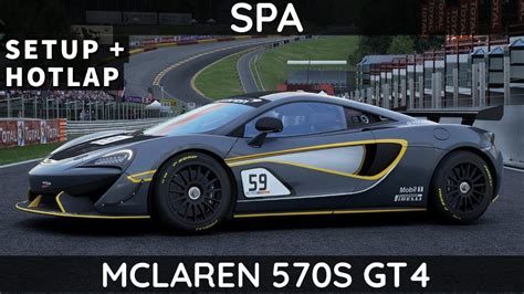 ACC McLaren 570S GT4 Spa Setup Walk Through Hotlap YouTube