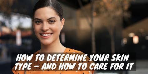 How To Determine Your Skin Type And Care For It Skin Novus