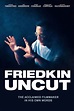 Friedkin Uncut (2018) - Posters — The Movie Database (TMDB)