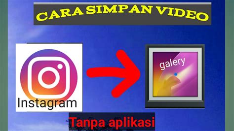 Ingin tahu cara download atau menyimpan video dari internet pakai aplikasi apa? Cara download video dari Instagram | simpan ke galeri ...