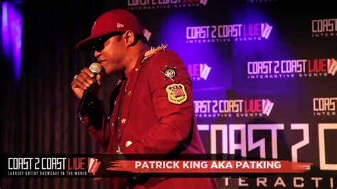 Patrick King Aka Patking Sabanohsongs Performs At Coast 2 Coast Live
