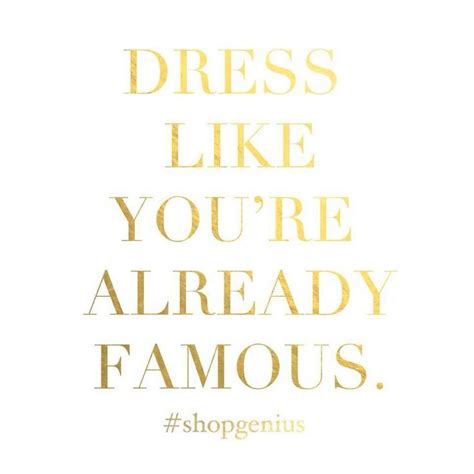 Dress For Success Quotes Famous Quotesgram