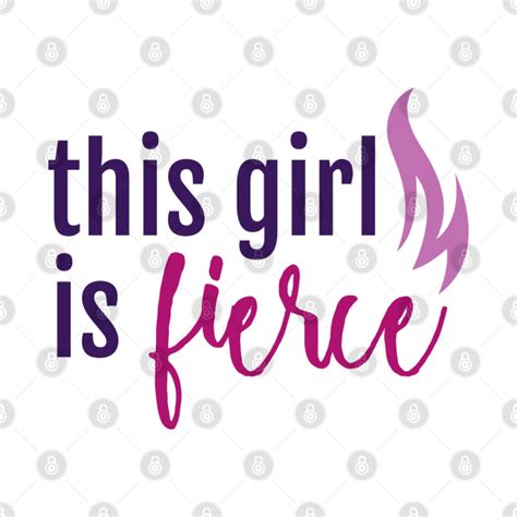 This Girl Is Fierce Girl Power Quotes Kids T Shirt Teepublic