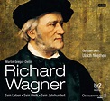 Richard Wagner. Sein Leben, sein Werk, sein Jahrhundert von Martin ...