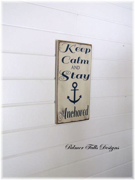 Keep Calm And Stay Anchored Wood Sign By Palmerfallsdesigns 4500