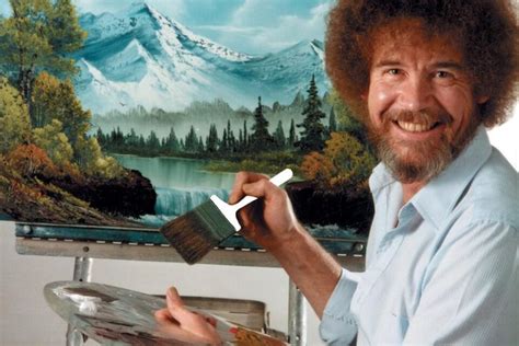 50 Bob Ross Quotes That Will Make You A Better Person