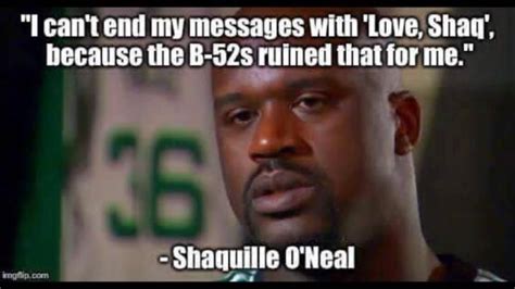 Love Shaq Funny Photos Funny Images B 52s The B 52s Shaquille O