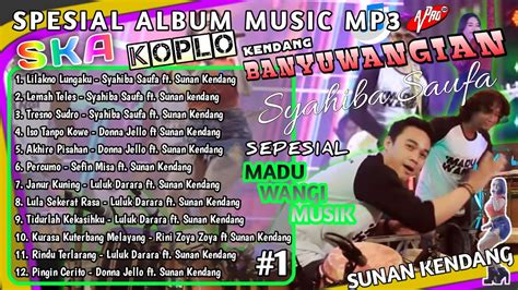 Full Album Dangdut Koplo Terbaru Spesial Sunan Kendang Madu Wangi Musik Ska Koplo Banyuwangian