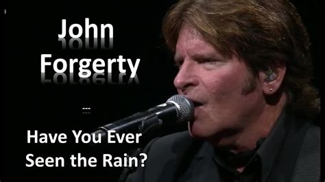 John Fogerty Creedence Have You Ever Seen The Rain Imagensáudio