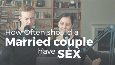Ask A K How Often Should A Married Couple Have Sex Youtube