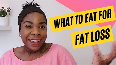What To Eat For Weight Loss Youtube