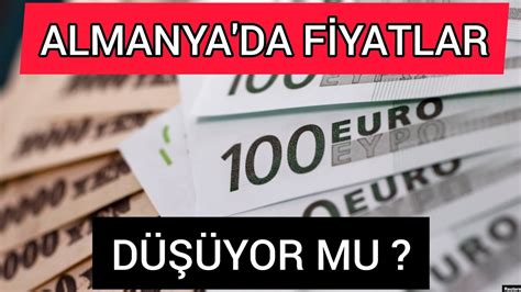 ALMANYA DA FİYATLAR DÜŞÜYOR MU YouTube