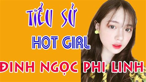 Tiểu Sử Hot Girl Đinh NgỌc Phi Linh Hot Girl NghỆ An Youtube