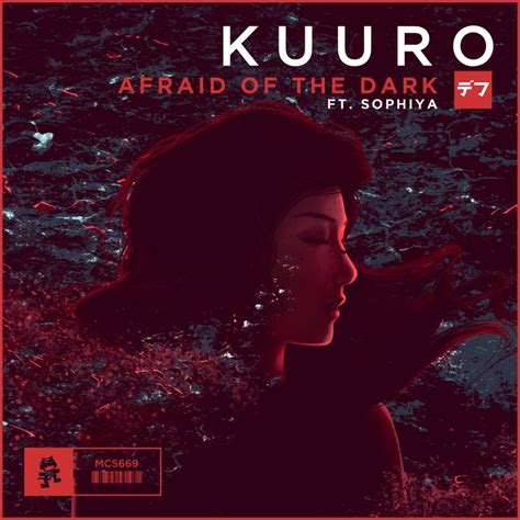 Kuuro Afraid Of The Dark Lyrics Genius Lyrics