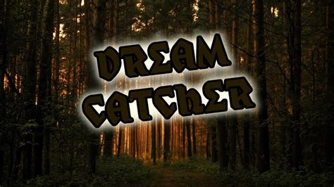 Dream Catcher Creepypasta By Jschneeky Youtube