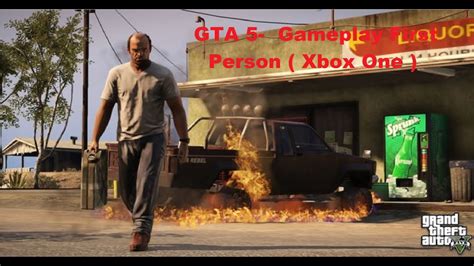 Please only answer seriously and meaningfully! GTA 5- Gameplay First Person ( Xbox One ) - YouTube