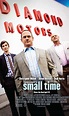 Small Time (2014) - IMDb